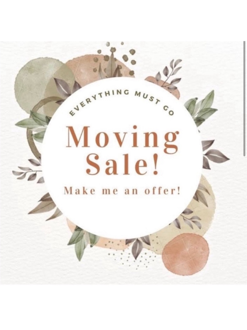 Moving Sale! Everything must go!!